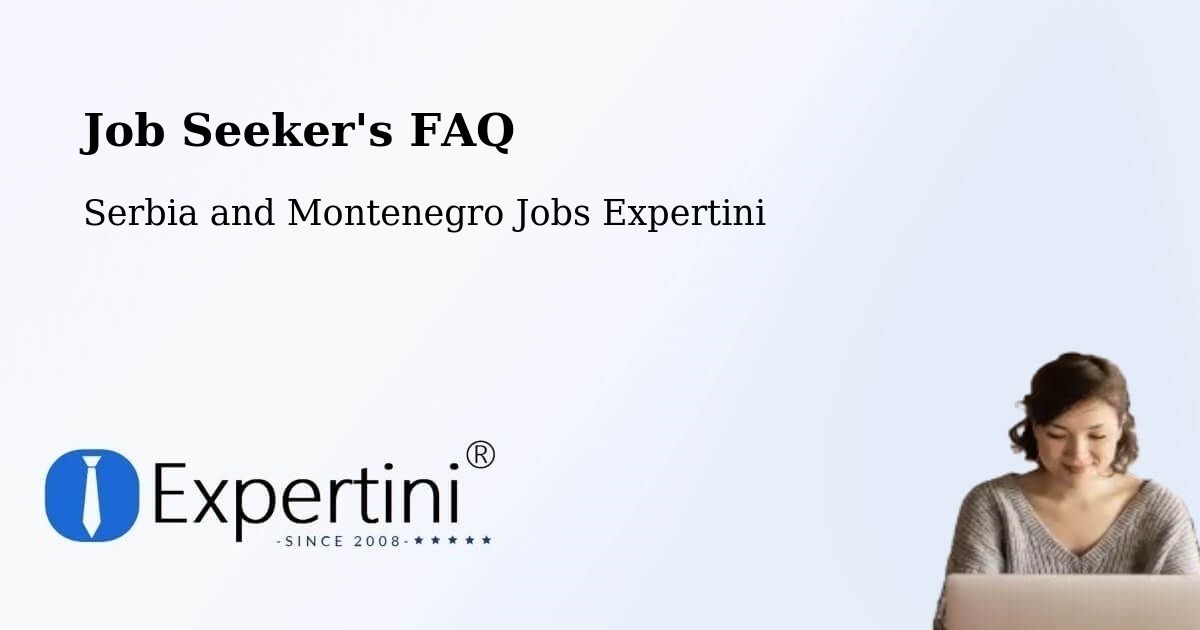 Job Seeker FAQ – Arnprior - Serbia and Montenegro Jobs Expertini